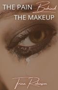 The Pain Behind The Makeup