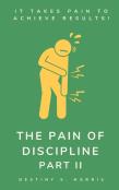 The Pain Of Discipline