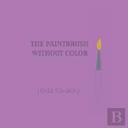 The Paintbrush Without Color