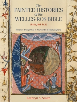 Bertrand.pt - The Painted Histories Of The Welles-Ros Bible (Paris, Bnf Fr.1)