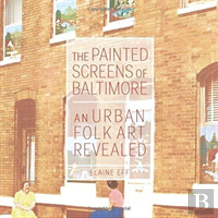 The Painted Screens Of Baltimore