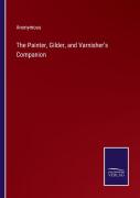 The Painter, Gilder, And Varnisher'S Companion