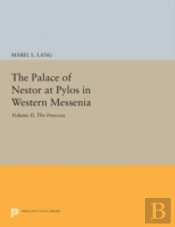 The Palace Of Nestor At Pylos In Western Messenia, Vol. Ii