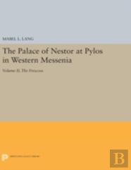The Palace Of Nestor At Pylos In Western Messenia, Vol. Ii
