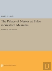The Palace Of Nestor At Pylos In Western Messenia, Vol. Ii
