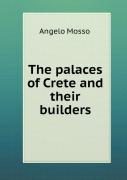 The Palaces Of Crete And Their Builders