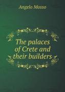 The Palaces Of Crete And Their Builders
