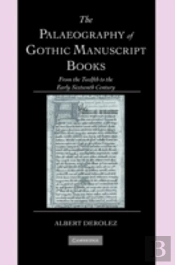 The Palaeography Of Gothic Manuscript Books