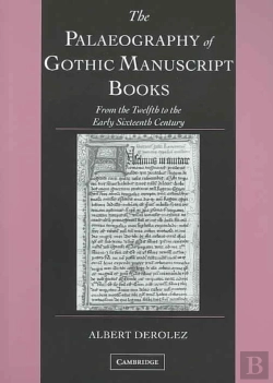 Bertrand.pt - The Palaeography Of Gothic Manuscript Books