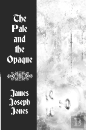 The Pale And The Opaque