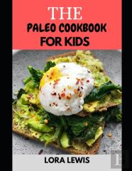 The Paleo Cookbook For Kids