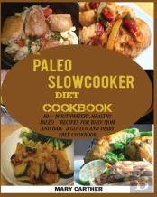 The Paleo Slowcooker Diet Cookbook