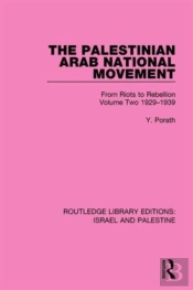The Palestinian Arab National Movement, 1929-1939