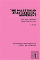 The Palestinian Arab National Movement, 1929-1939
