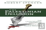 The Palestinian Delusion