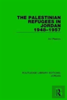 The Palestinian Refugees In Jordan 1948-1957