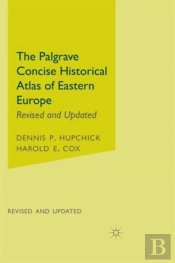 The Palgrave Concise Historical Atlas Of Eastern Europe