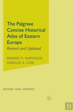 Bertrand.pt - The Palgrave Concise Historical Atlas Of Eastern Europe