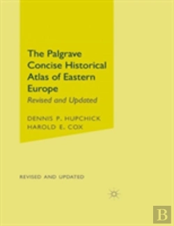 Bertrand.pt - The Palgrave Concise Historical Atlas Of Eastern Europe
