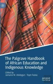 The Palgrave Handbook Of African Education And Indigenous Knowledge
