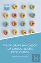 The Palgrave Handbook Of Critical Social Psychology