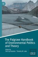 The Palgrave Handbook Of Environmental Politics And Theory