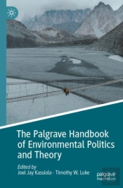 The Palgrave Handbook Of Environmental Politics And Theory