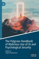 The Palgrave Handbook Of Malicious Use Of Ai And Psychological Security