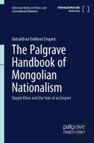 The Palgrave Handbook Of Mongolian Nationalism