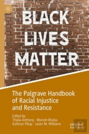 The Palgrave Handbook Of Racial Injustice And Resistance