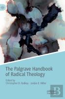 The Palgrave Handbook Of Radical Theology