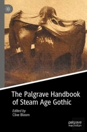 The Palgrave Handbook Of Steam Age Gothic