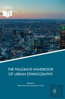 The Palgrave Handbook Of Urban Ethnography