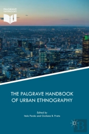 The Palgrave Handbook Of Urban Ethnography