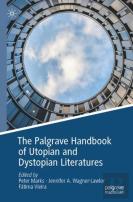 The Palgrave Handbook Of Utopian And Dystopian Literatures
