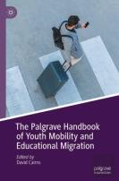 The Palgrave Handbook Of Youth Mobility And Educational Migration