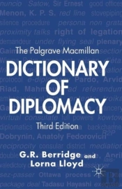 The Palgrave Macmillan Dictionary Of Diplomacy