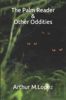 The Palm Reader & Other Oddities