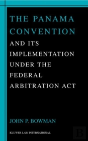 The Panama Convention & Its Implemetation Under The Federal Arbitration Act