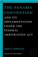 The Panama Convention & Its Implemetation Under The Federal Arbitration Act