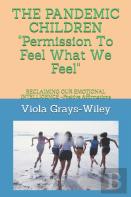 The Pandemic Children  ''Permission To Feel What We Feel''