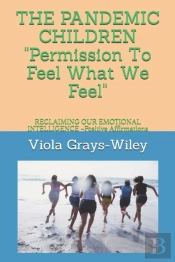 The Pandemic Children  'Permission To Feel What We Feel'