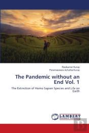 The Pandemic Without An End Vol. 1