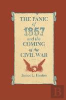 The Panic Of 1857 And The Coming Of The Civil War