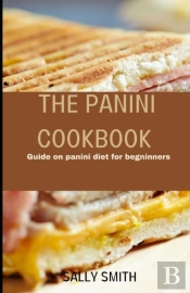 The Panini Cookbook