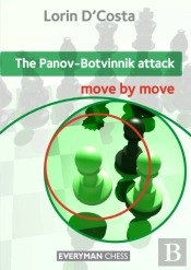 The Panov-Botvinnik Attack: Move By Move