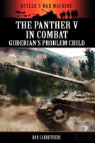 The Panther V In Combat - Guderian'S Problem Child