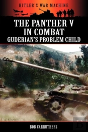 The Panther V In Combat - Guderian'S Problem Child