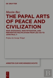 The Papal Arts Of Peace And Civilization
