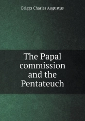 The Papal Commission And The Pentateuch